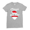 sleigh all day Ladies Fitted T-Shirt
