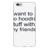 hoodrat stuff with my friends iPhone 6/6s Plus Case
