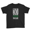 if you can read this, you are camping too close Youth Tee