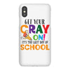 Get Your Cray On It's Last Day Of School iPhoneX