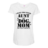 i have two titles aunt and dogmom an i rock them both Maternity Scoop Neck T-shirt