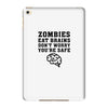 Zombies Eat Brains Dont Worry You Are Safe iPad Mini 4