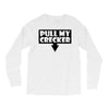 pull my cracker Long Sleeve Shirts