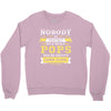 Nobody Is Perfect But If You Are A Pops You Are Pretty Damn Close Crewneck Sweatshirt