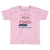 An August Girl Like A Flowers Toddler T-shirt