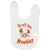 don't be krabby Baby Bibs