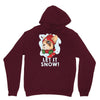 let it snow Unisex Hoodie
