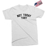 Not Today Toby Exclusive T-shirt