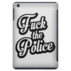fuck the police iPad Mini