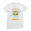 Trust Me You Can Dance Tequila Ladies Fitted T-Shirt