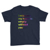 I miss you my heart is empaty wİthout you (2) Youth Tee