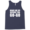 wake me up Tank Top