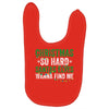 christmas so hard santas elves wanna find me Baby Bibs