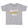 queens are born in june Toddler T-shirt