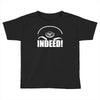 teal'c indeed Toddler T-shirt
