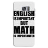 english is important but math is importanter Samsung Galaxy S7 Case