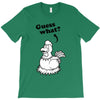 Guess What T-Shirt