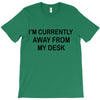 im currently away T-Shirt