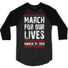 March For Our Lives 3/4 Sleeve Shirt