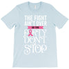 the fight ain't over so the party don't stop black T-Shirt