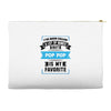 I've Been Called A Lot Of Names But Pop Pop Is My Favorite Accessory Pouches