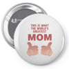 World' s Greatest Mom Looks Like Pin-back button