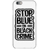 stop blue on black crime iPhone 6/6s Case
