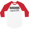 hangovers you kicked ass bro funny cool party booze alcohol geek shirt 3/4 Sleeve Shirt
