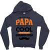 I'm Called Papa Because I'm Way Too Cool To Be Called Grandfather Zipper Hoodie