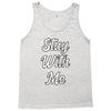 STAY WITH ME Tank Top