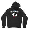 Impeach 45 Unisex Hoodie