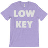 low key T-Shirt