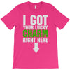 got your lucky charm T-Shirt