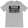 khada ho gaya T-Shirt
