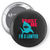 im a lawyer Pin-back button