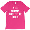 Wife Mommy Protector Hero T-Shirt