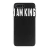 i am king iPhone 7 Plus Case