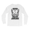 Never Underestimate Dog Rescuer Who Was Born January Long Sleeve Shirts