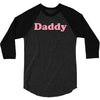 Daddy 3/4 Sleeve Shirt