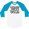 shut down slogan 3/4 Sleeve Shirt