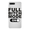 full bitch mode on iPhone 7 Plus Case