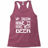 my indian name is runs with beer Racerback Tank