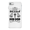 I Am One Blessed Pop Pop iPhone 7 Case
