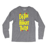 do the aight thing Long Sleeve Shirts