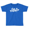 I'm A Tepper Toddler T-shirt