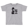don't drink or drive Toddler T-shirt
