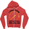 I Don't Care How Many Miles Per Gallon Zipper Hoodie