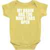 my brain has too many tabs open Baby Onesie