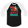 super dude 3/4 Sleeve Shirt
