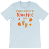 This is What I'm Thankful for Baby T-Shirt